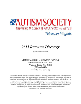 Autism Society, Tidewater Virginia 5291 Greenwich Road, Suite 1 Virginia Beach, VA 23462 (757) 461-4474