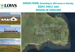 GREEN FARM, Extending to 150 Acres Or Thereby, EDAY, KW17 2AA REGION of £500,000