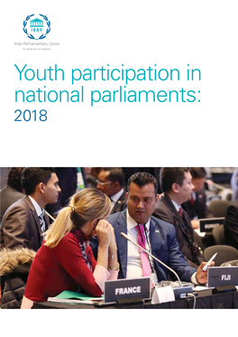 Youth Participation in National Parliaments: 2018 Copyright © Inter-Parliamentary Union (2018)