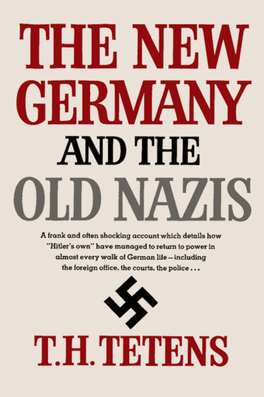 THE NEW GERMANY and the OLD NAZIS Is Based on Thousands of News Stories and Court Records, Most of Them of German Origin
