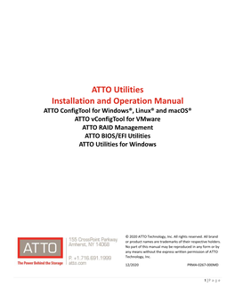 Manual ATTO Configtool for Windows®, Linux® and Macos® ATTO Vconfigtool for Vmware ATTO RAID Management ATTO BIOS/EFI Utilities ATTO Utilities for Windows