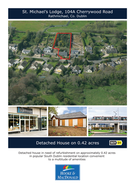 Detached House on 0.42 Acres St. Michael's Lodge, 104A Cherrywood