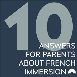 10 Answers for Parents About French Immersion