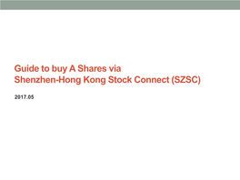 Guide to Buy a Shares Via Shenzhen-Hong Kong Stock Connect (SZSC)