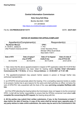 Complainant(S): Respondent(S): Raj Narain Maurya CPIO : A- 35/39-C, Jalalipura 1