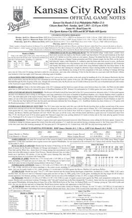 Kansas City Royals OFFICIAL GAME NOTES Kansas City Royals (2-3) @ Philadelphia Phillies (2-3) Citizens Bank Park - Sunday, April 7, 2013 - 12:35 P.M