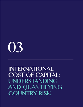 UNDERSTANDING and QUANTIFYING COUNTRY RISK INTERNATIONAL COST of CAPITAL: UNDERSTANDING and QUANTIFYING COUNTRY RISK1 James Harrington and Carla Nunes