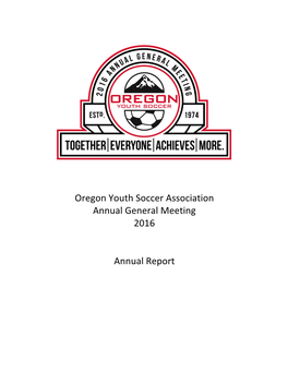 Oregon Youth Soccer Association Annual General Meeting 2016 Annual Report