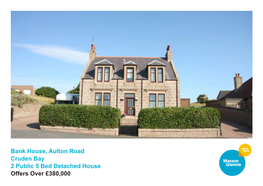 Bank House, Aulton Road Cruden Bay 2 Public 5 Bed Detached House Offers Over £380,000 Buying a Home? We’Re Here