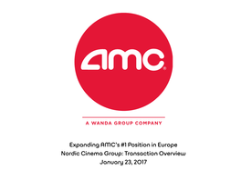 Expanding AMC's #1 Position in Europe Nordic Cinema Group