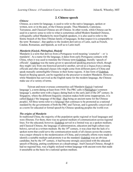 Chinese Speech Chinese Chinese, As a Term for Language, Is Used to Refer to the Native Languages, Spoken Or Written, Now Or in the Past, of the Chinese People
