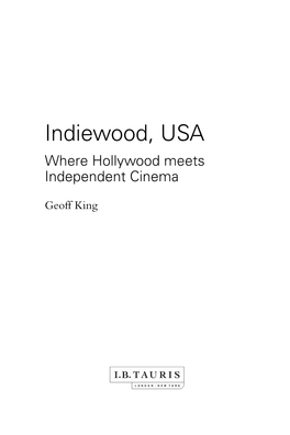 Indiewood, USA Where Hollywood Meets Independent Cinema