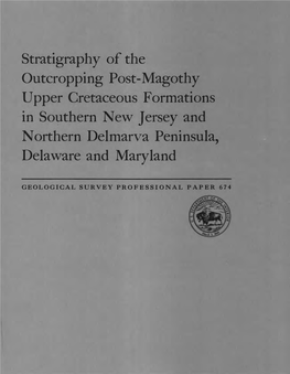 Stratigraphy of the Outcropping Post-Magothy Upper Cretaceous Formations in Southern New Jersey and Northern Delmarva Peninsula, Delaware and Maryland