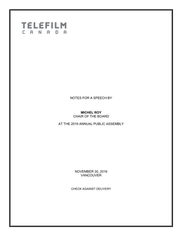 Notes for a Speech by Michel Roy Chair of the Board at the 2016 Annual Public Assembly November 30, 2016 Vancouver