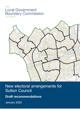 New Electoral Arrangements for Sutton Council Draft Recommendations January 2020 Translations and Other Formats