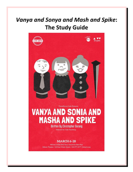 Vanya and Sonya and Mash and Spike: the Study Guide