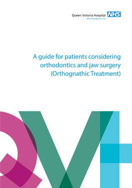 A Guide for Patients Considering Orthodontics and Jaw Surgery (Orthognathic Treatment) Why Would I Benefit from Orthognathic Treatment?