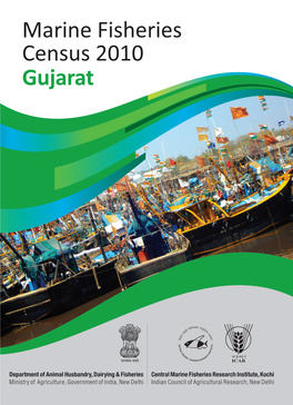 Fishing Villages and Landing Centres • There Are 247 Marine Fishing Villages in Gujarat Wherein Fishermen Reside