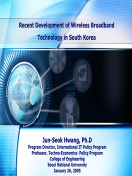 Recent Development of Wireless Broadband Technology in South Korea