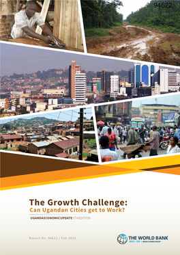 The Growth Challenge : Can Uganda Cities Get to Work