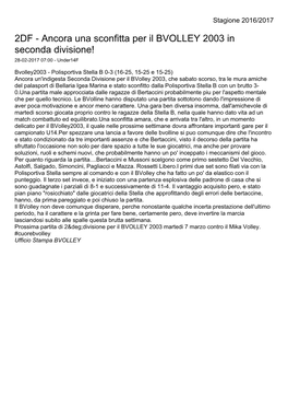 2DF - Ancora Una Sconfitta Per Il BVOLLEY 2003 in Seconda Divisione! 28-02-2017 07:00 - Under14f