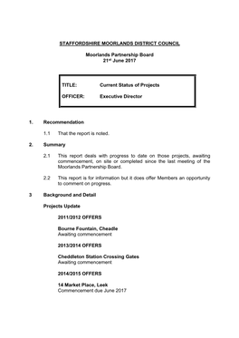 STAFFORDSHIRE MOORLANDS DISTRICT COUNCIL Moorlands Partnership Board 21St June 2017 TITLE: OFFICER: Current Status of Projects E