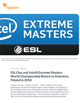 ESL One and Intel® Extreme Masters World Championship Return to Katowice, Poland in 2018