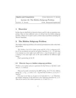 Lecture 24: the Hidden Subgroup Problem 1 Overview 2 the Hidden