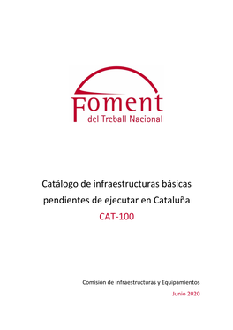 Catálogo De Infraestructuras Básicas Pendientes De Ejecutar En Cataluña CAT-100