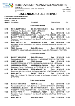 CALENDARIO DEFINITIVO Campionato: Under 18 Maschile Fase : Qualificazione - Italiana Girone : TV Gir