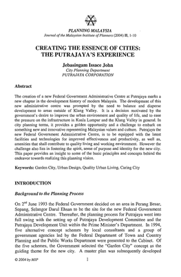 CREATING the ESSENCE of CITIES: the PUTRAJAYA's EXPERIENCE Jebasingam Issace John City Planning Departnzent PUTRAJAYA CORPORATION