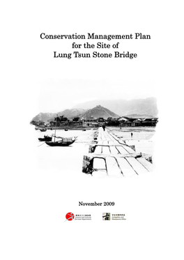Conservation Management Plan for the Site of Lung Tsun Stone Bridge