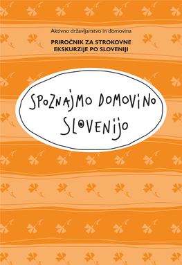 Priročnik Za Strokovne Ekskurzije Po Sloveniji