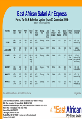 East African Safari Air Express Fares, Tariffs & Schedule Update (From 07 December 2005) Subject to Change Without Prior Notice