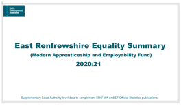 East Renfrewshire Equality Summary (Modern Apprenticeship and Employability Fund) 2020/21