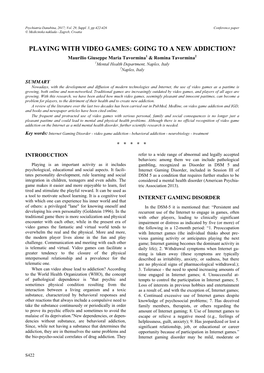 PLAYING with VIDEO GAMES: GOING to a NEW ADDICTION? Maurilio Giuseppe Maria Tavormina1 & Romina Tavormina2 1Mental Health Department, Naples, Italy 2Naples, Italy