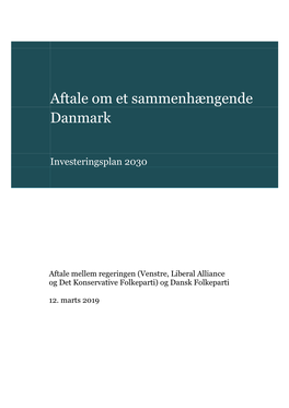 Aftale Om Et Sammenhængende Danmark – Investeringsplan 2030 Gennemføres Der Markante Investeringer I Udvidelse Af Det Jyske Motorvejsnet Frem Mod 2030