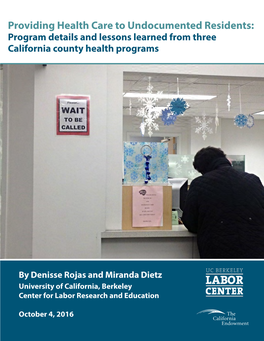 Providing Health Care to Undocumented Residents: Program Details and Lessons Learned from Three California County Health Programs
