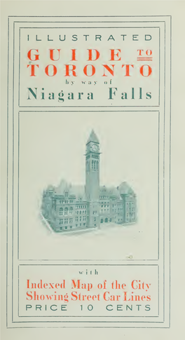 Illustrated Guide to Toronto by Way of Niagara Falls : with Indexed Map of the City, Showing Street Car Lines