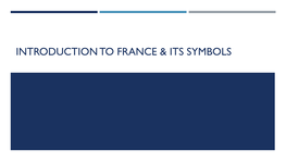 Introduction to France & Its Symbols