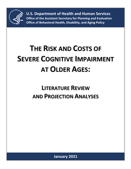 THE RISK and COSTS of SEVERE COGNITIVE IMPAIRMENT at OLDER AGES: Literature Review and Projection Analyses