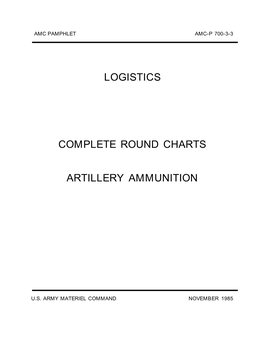 Logistics Complete Round Charts Artillery Ammunition