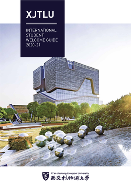 International Student Welcome Guide 2020-21 Welcome to Xjtlu 欢迎