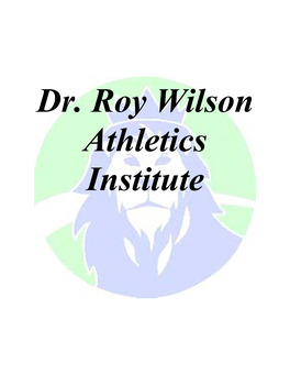 Dr. Roy Wilson Athletics Institute