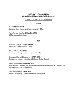 BIRTHDAY HONOURS 2010 DIPLOMATIC SERVICE and OVERSEAS LIST Daniel BETHLEHEM Legal Adviser, Foreign and Commonwealth Office Tom R