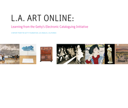 L.A. Art ONLINE: Learning from the Getty’S Electronic Cataloguing Initiative
