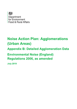 Noise Action Plan: Agglomerations (Urban Areas) Appendix B: Detailed Agglomeration Data Environmental Noise (England) Regulations 2006, As Amended