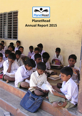 Planetread Annual Report 2015 Literacy for a Billion: the Year in Review