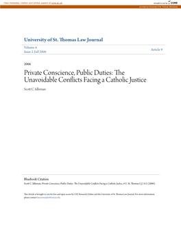 Private Conscience, Public Duties: the Unavoidable Conflicts Facing a Catholic Justice Scott .C Idleman