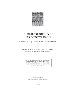 BUILD-TO-SHELVE PROTOTYPING Undercutting Doctrinal Development